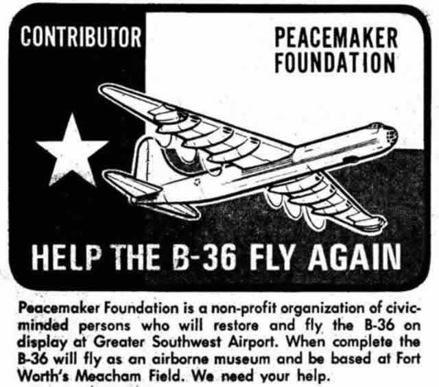 Advertising materials used by the Peacemaker Foundation to make the B-36 fly again B-36 Peacemaker Foundation project to make the B-36 fly again