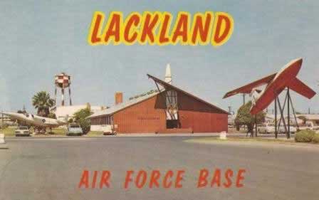 Lackland Air Force Base, San Antonio, Texas Lackland Air Force Base, San Antonio, Texas
